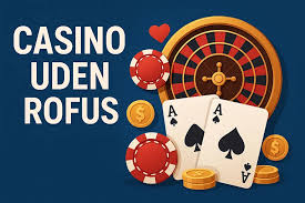 Bedste Casino Uden Om Rofus Find Dine Favorit Spil